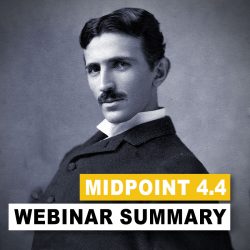 midPoint 4.4 Webinar Summary